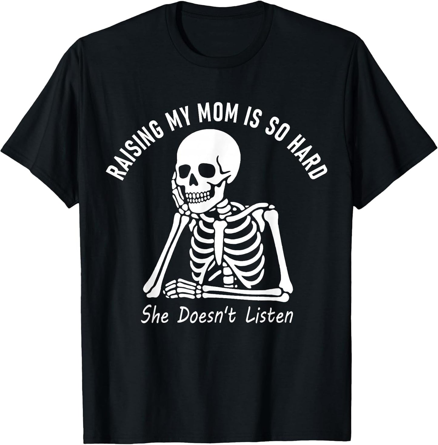 Raising My Mom is So Hard She Doesn't Listen Skeleton Meme