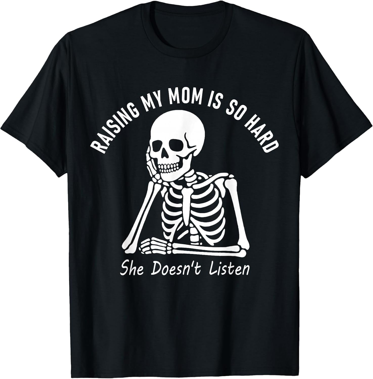 Raising My Mom is So Hard She Doesn't Listen Skeleton Meme