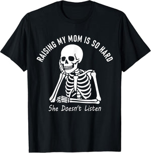 Raising My Mom is So Hard She Doesn't Listen Skeleton Meme