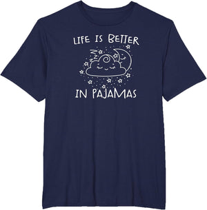 Cute Life is Better in Pajamas Lounge and Sleep
