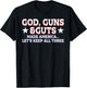 God Guns and Guts Made America Let's Keep All