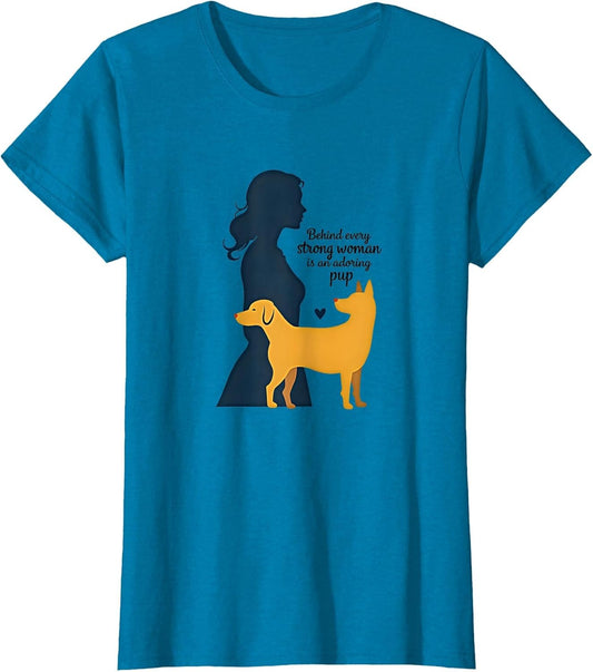 Dog Shirts : Strong Woman Adoring Pup Quote