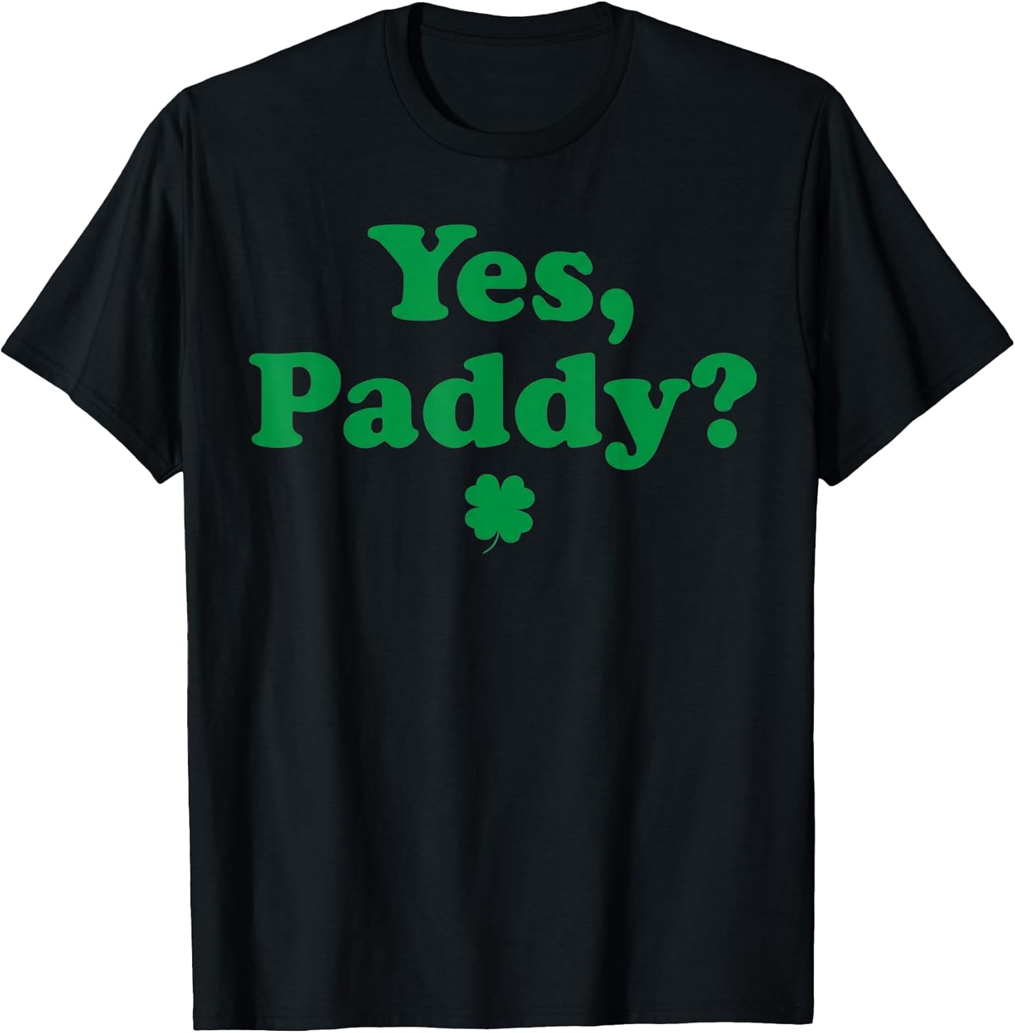 Women Yes Paddy Baby Funny St. Paddy's Day Irish Baby