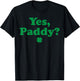 Women Yes Paddy Baby Funny St. Paddy's Day Irish Baby