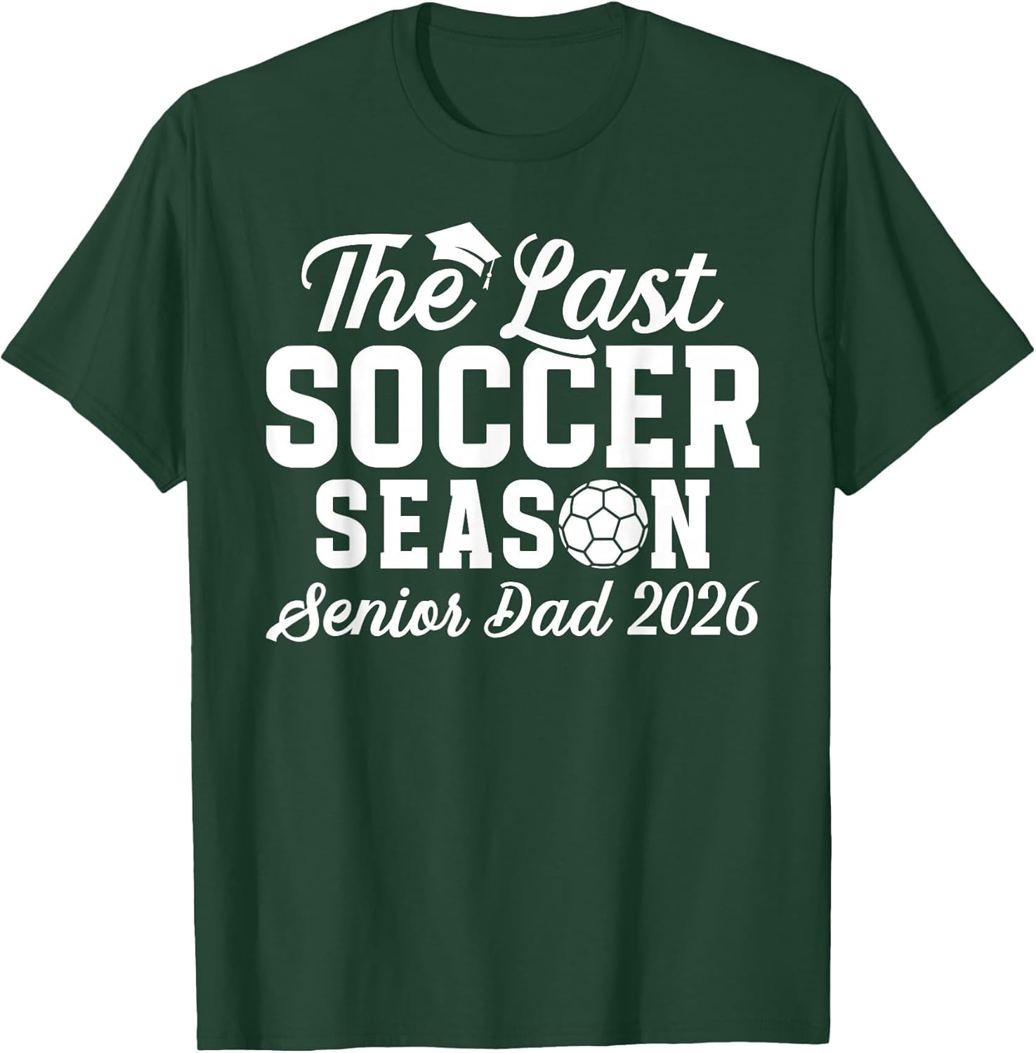 Last Soccer Season Soccer Senior Dad 2026