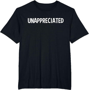 Unappreciated Sarcastic Design Underappreciated Complainers
