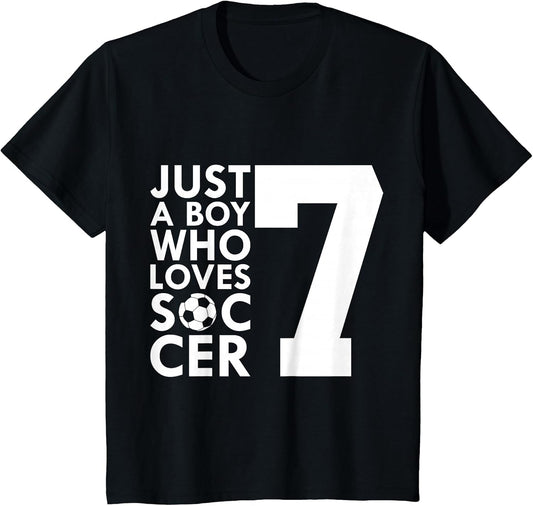 Kids JUST A BOY WHO Loves 7 Years Soccer 7TH Birthday