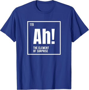 Ah The Element of Surprise Funny Chemistry Science Humor