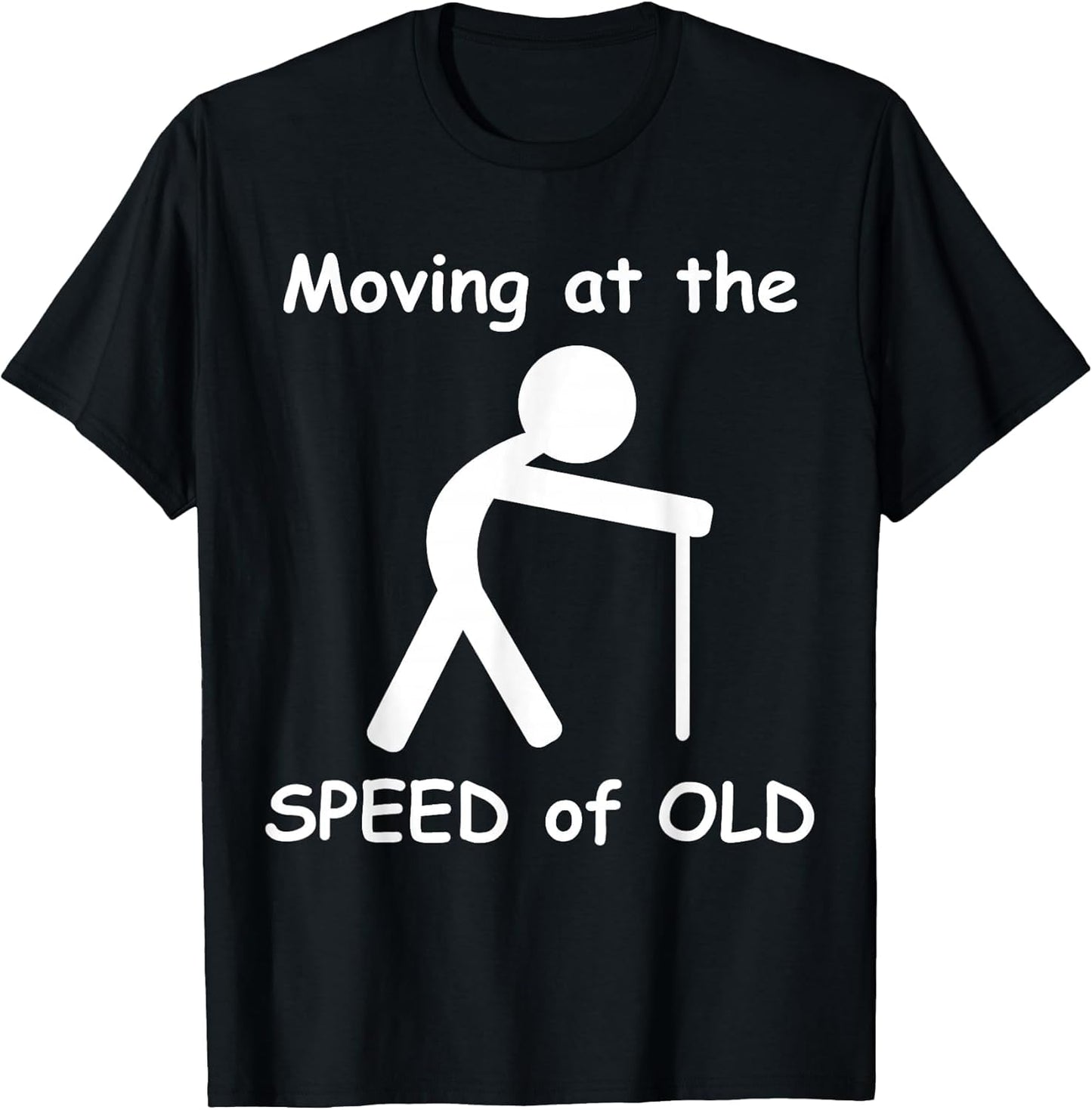 Slow Moving Old Person Graphic - Moving at The Speed of Old