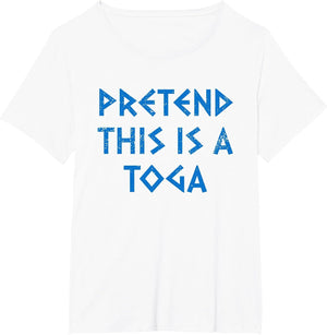 Pretend This is A Toga Party Funny Greek Party Costume