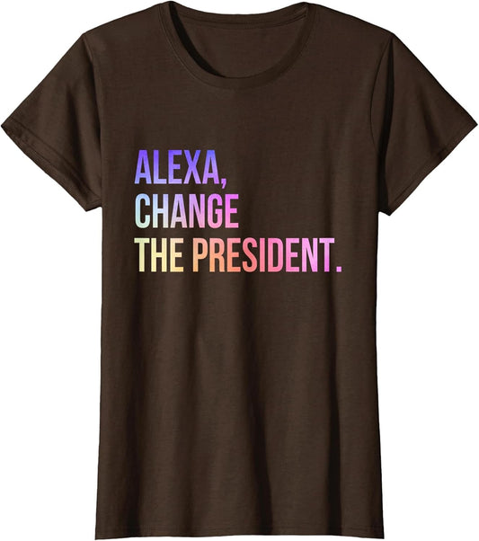 Alexa Change The President Funny