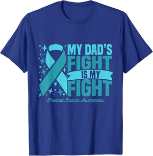 My Dad's Fight is My Fight Prostate Cancer Awareness Cure