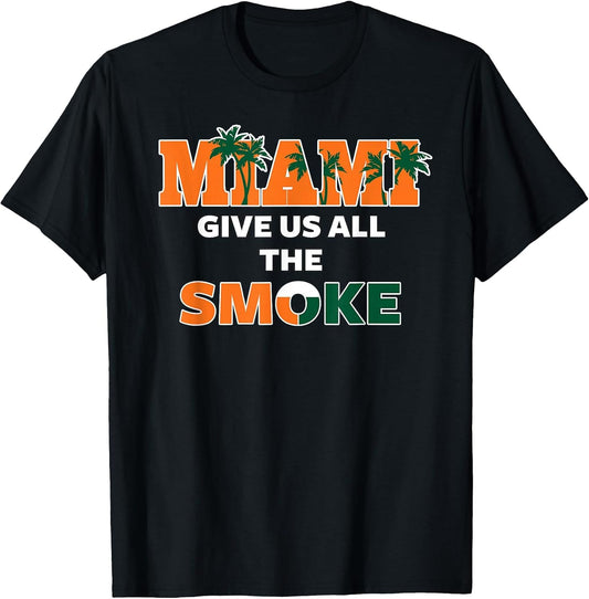 Miami Give Us All The Smoke Bold Lifestyle Palm Streetwear