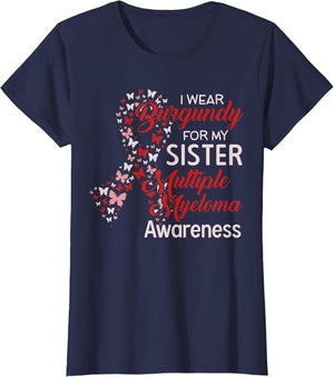 I wear Burgundy for My Sister Multiple Myeloma Awareness