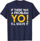 If There was A Problem, I'll Solve It