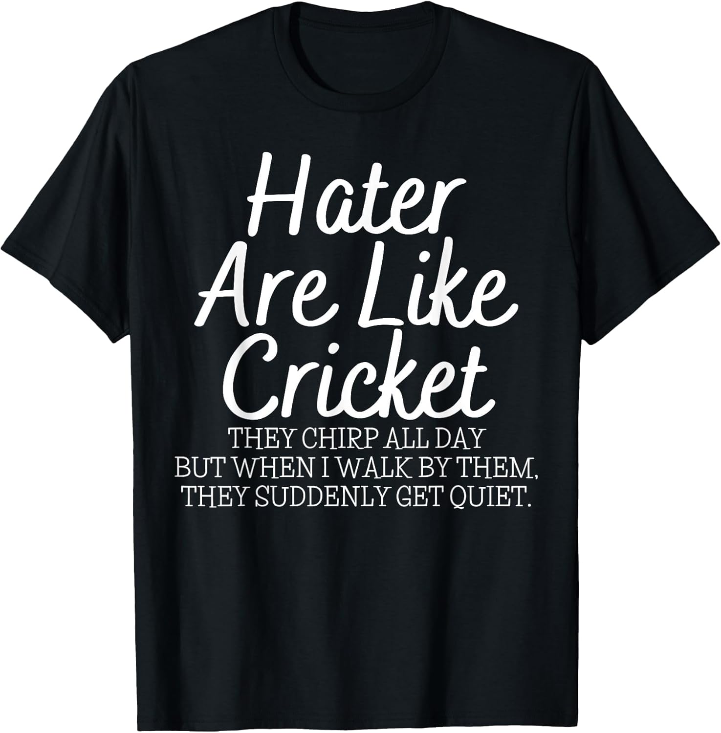 Motivational Saying Haters are Like Women Men Funny Sarcasm