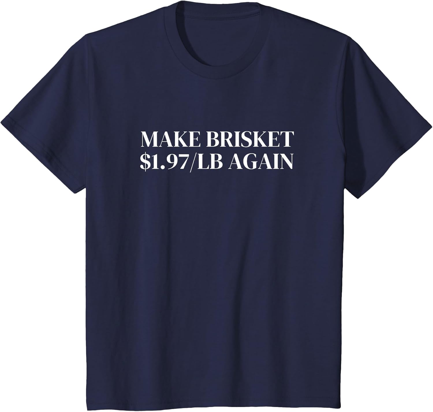 Make Brisket $1.97/LB Again- Patriotic, American, Barbecue