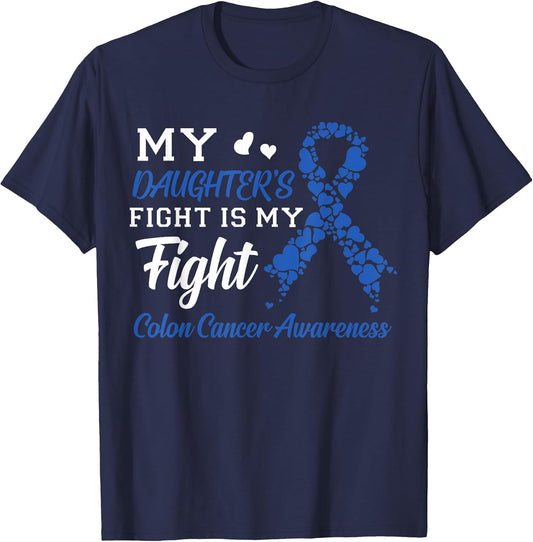 My Daughter's Fight is My Fight Colon Cancer Awareness