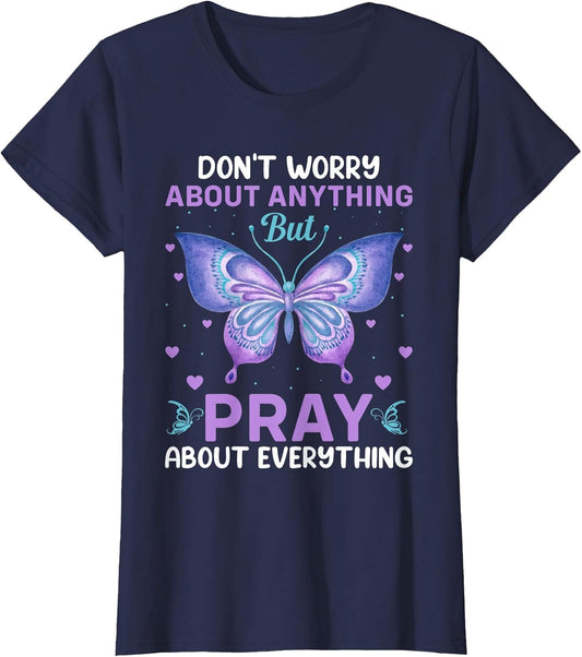 Don't Worry About Anything Pray About Everything Bible Verse