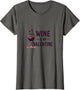 Wine Is My Valentine Funny Valentine's Day