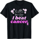 Cute Breast Cancer Survivor Quote I Beat Cancer Design