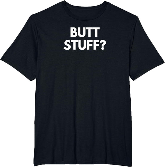 Butt Stuff Funny Novelty