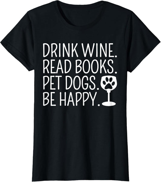 Drink Wine Read Books Pet Dogs Book Lover Funny Dog Mom