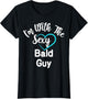 I'm with The Sexy Bald Guy