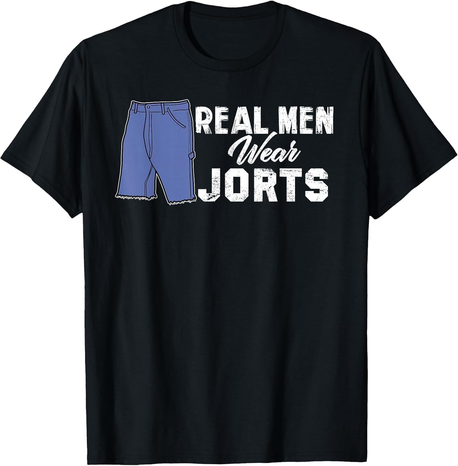 Real Men Wear Jorts Funny Jean Shorts Shirt