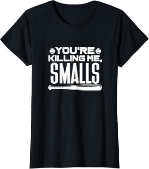 You're Killing Me, Smalls Baseball Player Sports