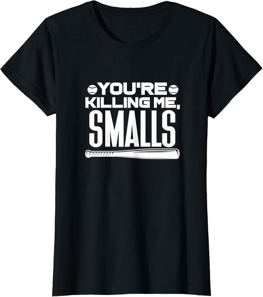 You're Killing Me, Smalls Baseball Player Sports