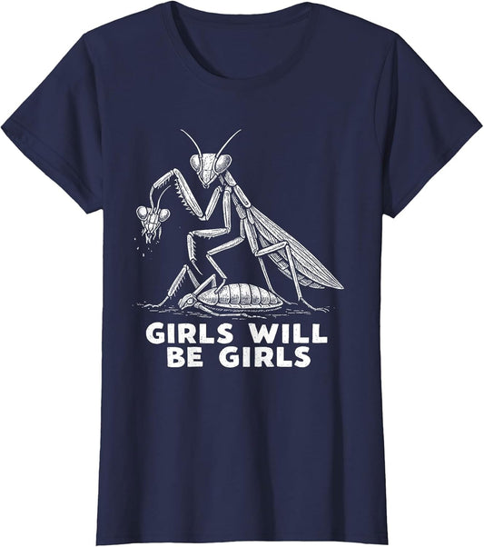 Funny Girl Will Be Girls Praying Mantis
