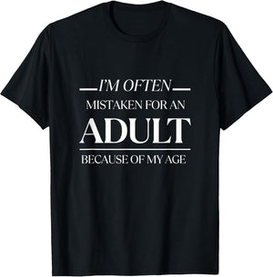 I am Often Mistaken for an Adult Because of My Age Funny Men