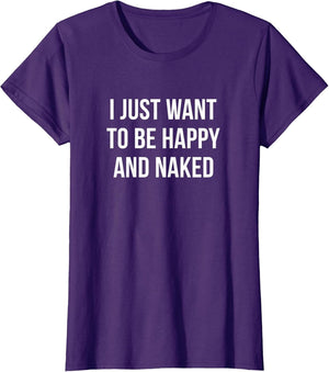 I Just Want to Be Happy - and Naked