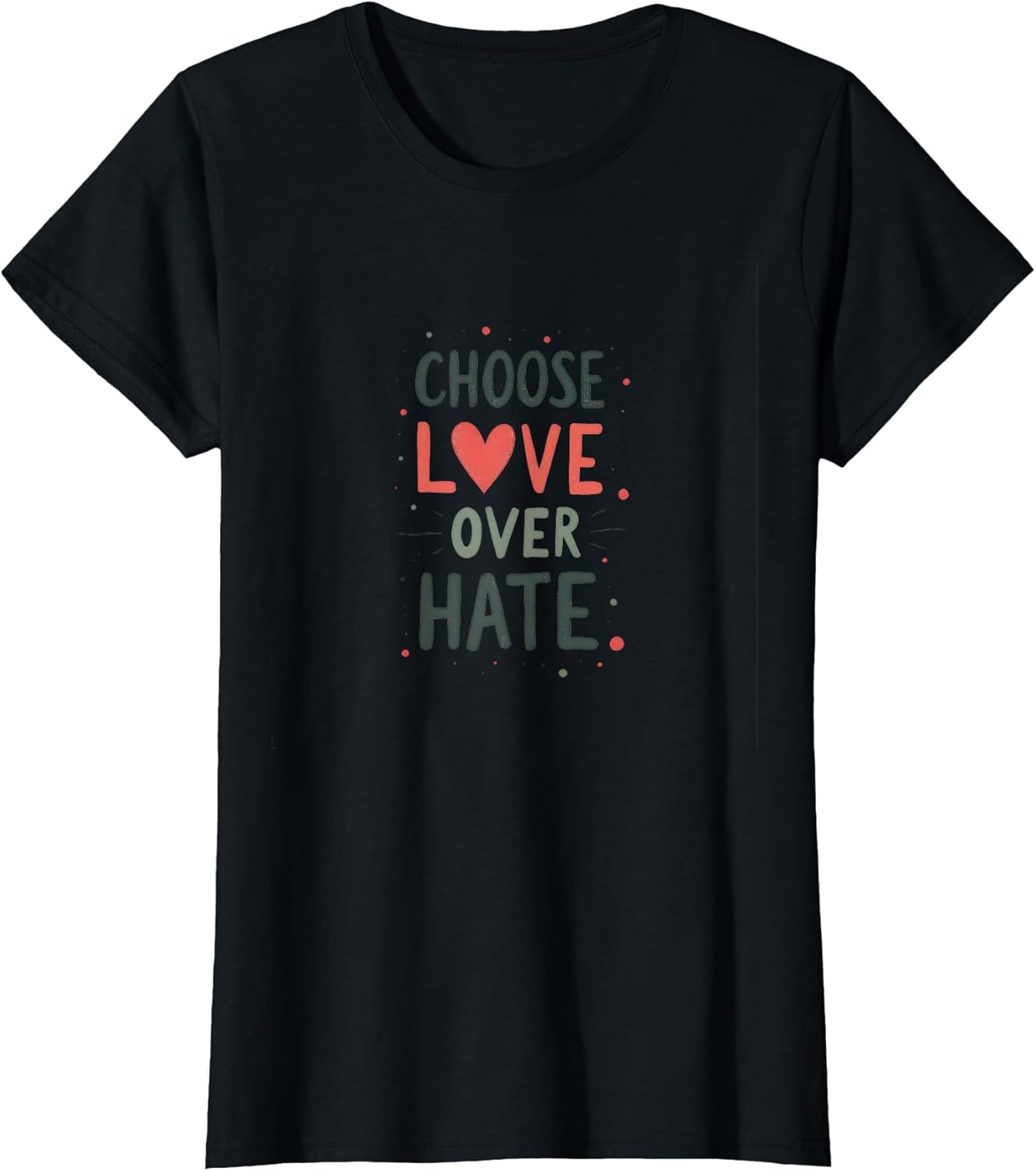 Choose Love Over Hate Inspirational Design