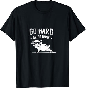 Go Hard Or Go Home Pug Workout