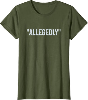 Allegedly, Funny Lawyer, Funny Attorney, Lawyer Quote