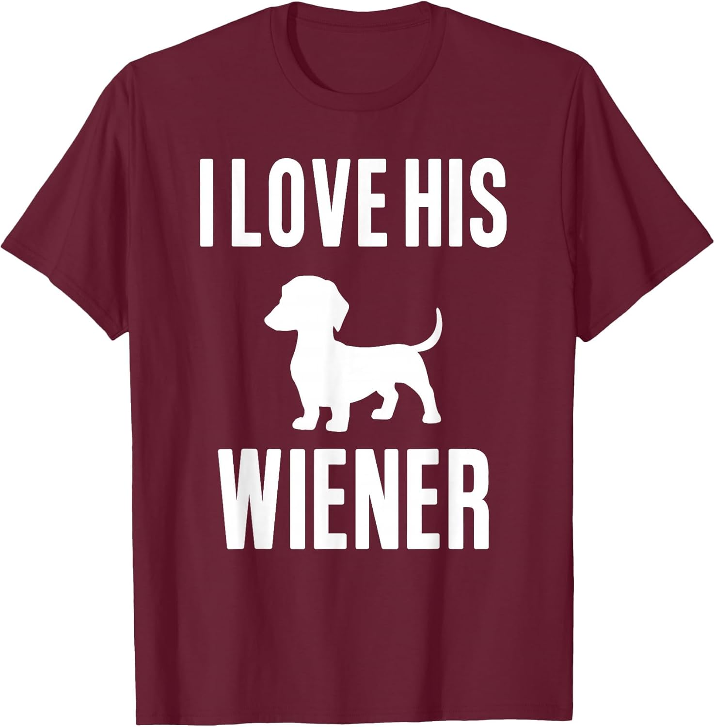 Funny Dachshund Lover Dog Dad Girlfriend I Love His Wiener