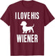 Funny Dachshund Lover Dog Dad Girlfriend I Love His Wiener