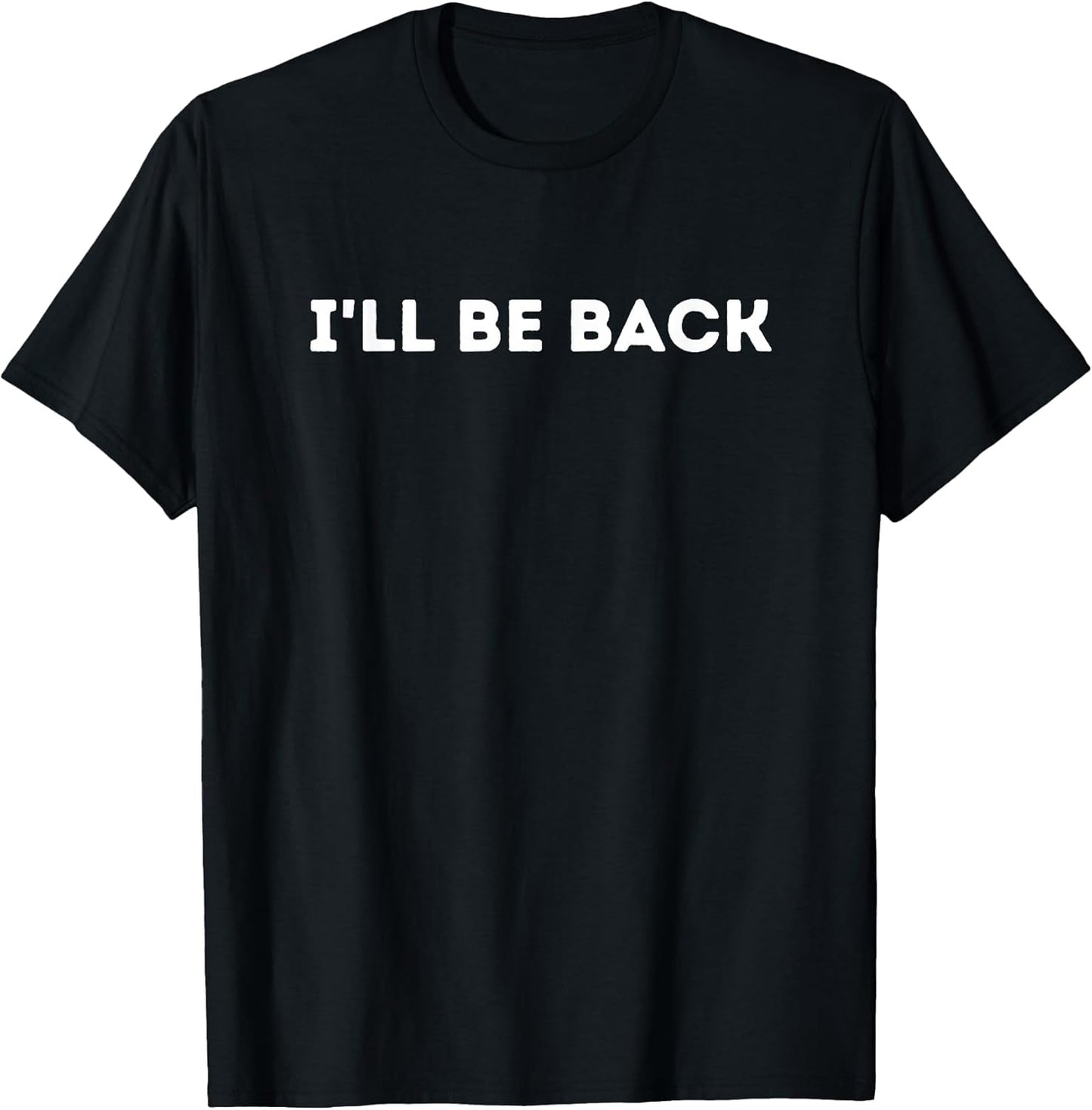 Fun Graphic-I'll be Back