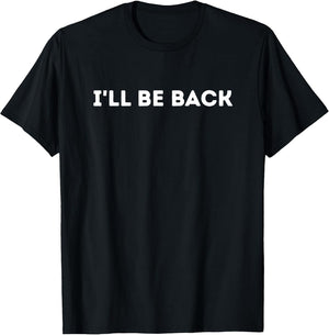 Fun Graphic-I'll be Back