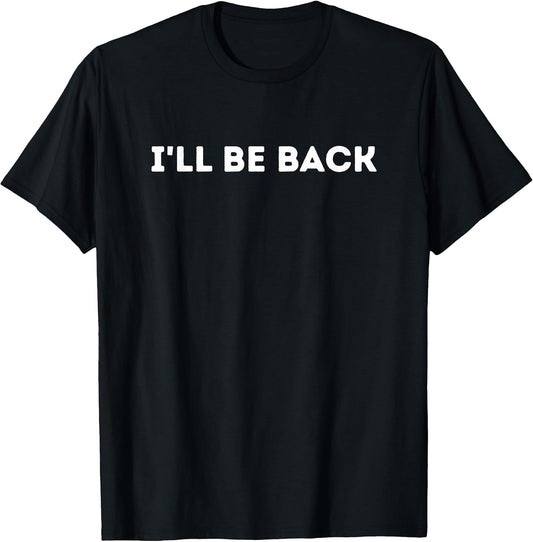 Fun Graphic-I'll be Back