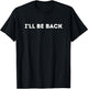 Fun Graphic-I'll be Back