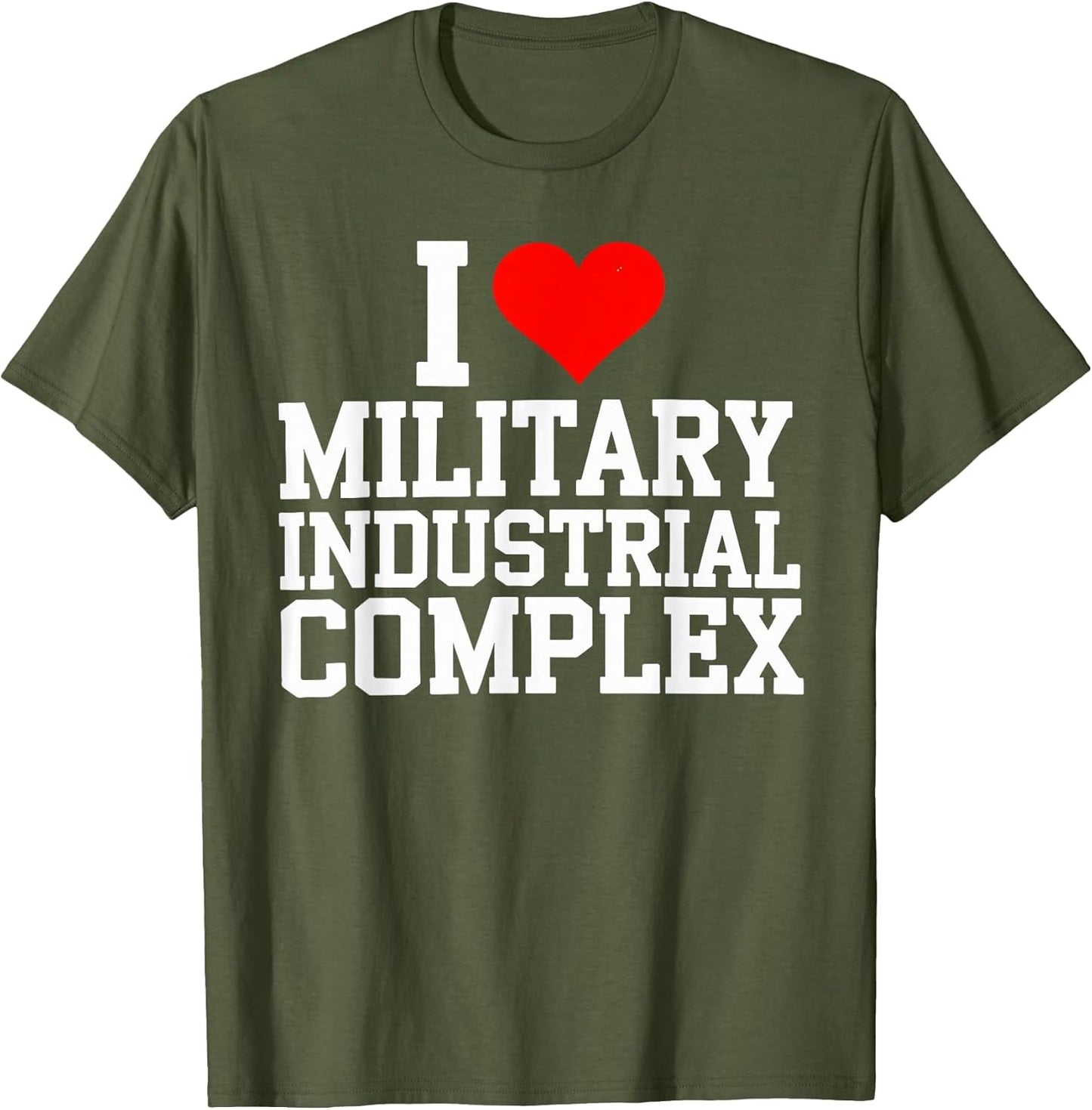 I Love Military Industrial Complex