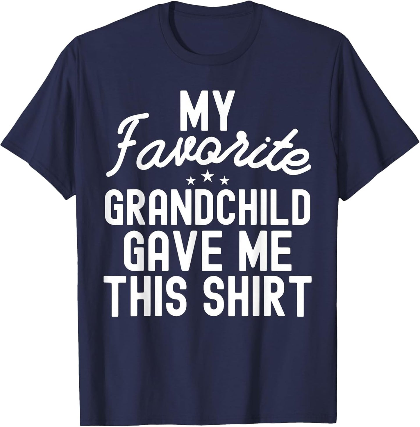 Family Grandparents My Favorite Grandchild Gave Me This