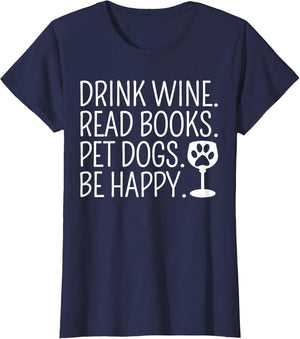 Drink Wine Read Books Pet Dogs Book Lover Funny Dog Mom