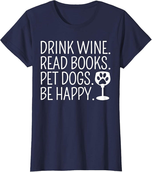 Drink Wine Read Books Pet Dogs Book Lover Funny Dog Mom