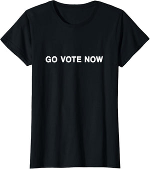 Go Vote Now Conservative Black and White Quote