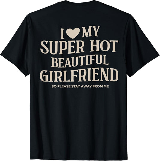 Funny I Love My Super Hot Beautiful Girlfriend Valentines