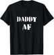 Funny Daddy AF